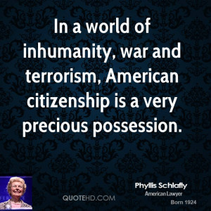 ... war and terrorism, American citizenship is a very precious possession
