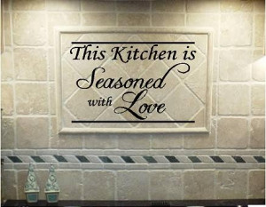 VINYL QUOTE - This Kitchen Is Seasoned With Love - special buy any 2