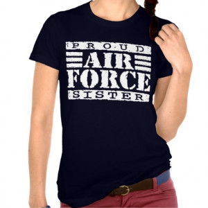 proud air force sister t shirts