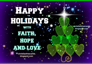 Happy Holidays with faith, hope and love. christmas, Free holidays ...