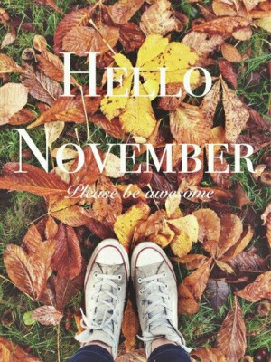 ... November Quotes, Hello Months, Blushes Image, Hello November, Births