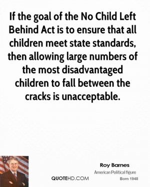 If the goal of the No Child Left Behind Act is to ensure that all ...