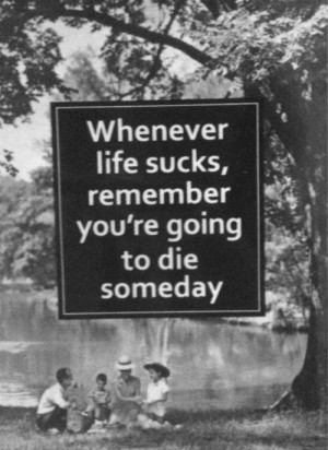 ... white, die, family, future, life, nature, quote, sucks, text, vintage