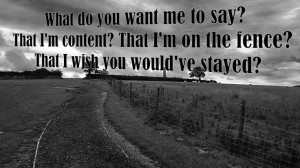 ... Want From Me Country Music is the best! #country #lyrics love quotes