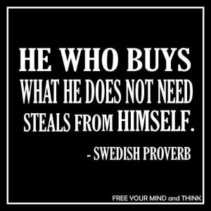 swedish proverb. This provides deep insight into my own personality