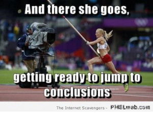 Getting ready to jump to conclusions meme | PMSLweb