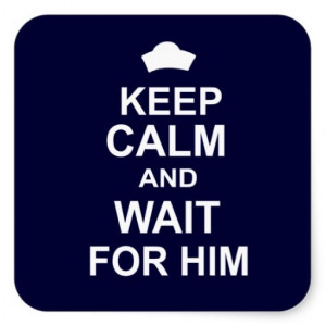 Keep Calm and Wait for Him Square Stickers