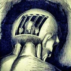 Imprisonment of the mind!!!