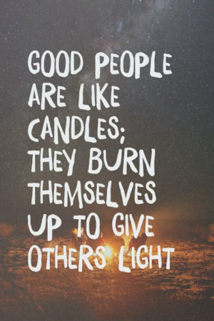 good-people-are-like-candles-life-quotes-sayings-pictures.jpg