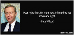 More Pete Wilson Quotes