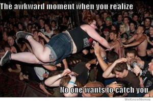The awkward moment when you realize no one wants to catch you.