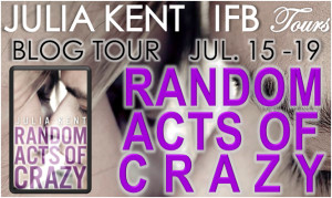 ... Stop: Random Acts of Crazy by Julia Kent (Favorite Quotes) + GIVEAWAY