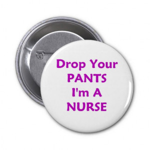 Funny Nurse Pinback Buttons