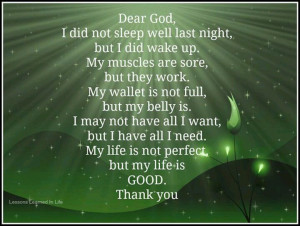 Perspective. My life is not perfect, but it is good. I am thankful.