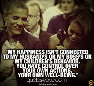 ... behavior. You have control over your own actions, your own well-being