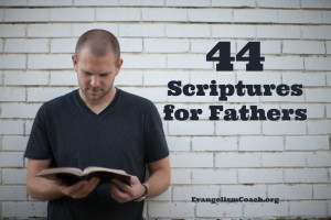 44 Scripture Bible Verses on a Godly Man — For Father’s Day