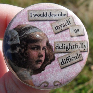 fridge magnet: I would describe myself as delightfully difficult - 1.5 ...