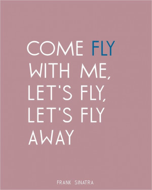 Fly With Me - Frank Sinatra