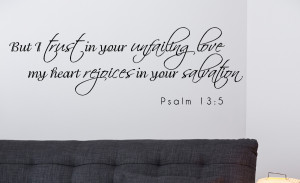 Psalm 13:5 But I trust..Scripture Christian Wall Decals