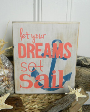 Dreams Set Sail - Beach Quote Hand Painted Wood Sign...why don't they ...