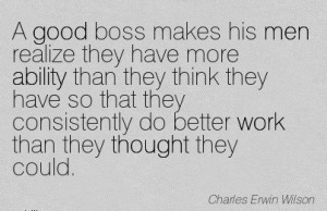 Good Boss Makes His Men Realize They Have More Ability.. - Charles ...