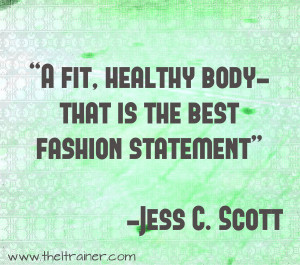 ... food satisfies you for a minute. Being fit satisfies you every minute