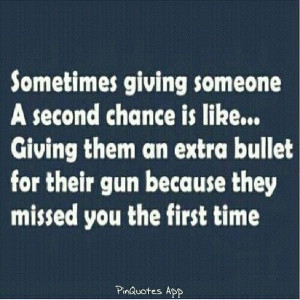 no more chances - ever.