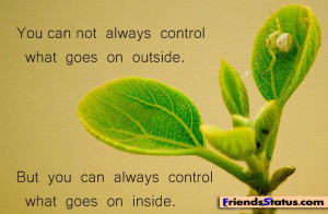 Always control what goes on inside