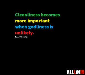 Funny quote about cleanliness.