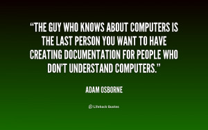 quote-Adam-Osborne-the-guy-who-knows-about-computers-is-222412.png