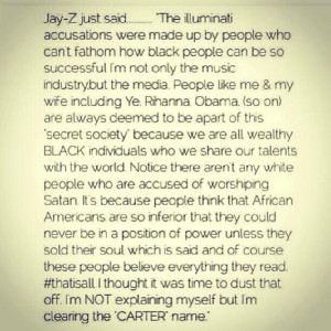 During a recent interview Jay-Z also addressed the Illuminati rumors ...