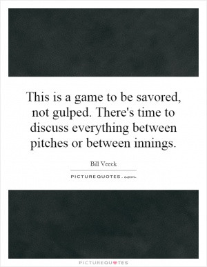 quotes best sayings bill veeck baseball quotes bill veeck quotes