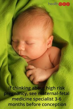 ... pregnancy, see maternal-fetal medicine specialist 3-6 months before