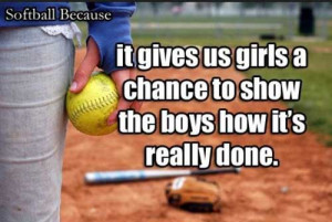 great softball quotes it gives us girls a chance
