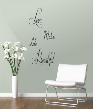 ... myRitzy Love makes Life Beautiful Living Room Wall Quotes-Wall Decals
