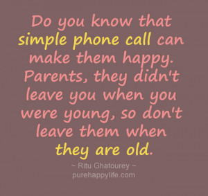 Love Quote: Do you know that simple phone call can make them happy…