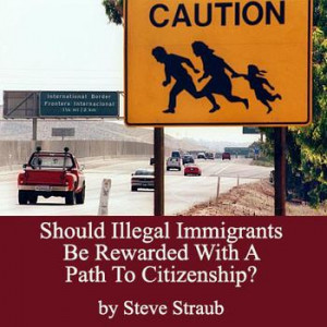 to come here legally as those allowed to stay that come to America ...