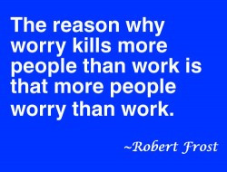 ... : stress Picture Quotes , Work Picture Quotes , Worry Picture Quotes