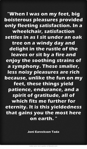 When I was on my feet, big boisterous pleasures provided only fleeting ...