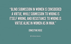 quote-Ernestine-Rose-blind-submission-in-women-is-considered-a-210889 ...