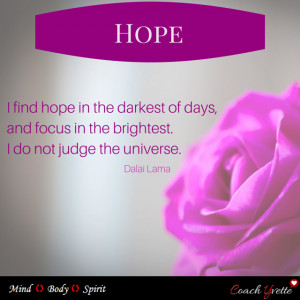 find hope in the darkest of days, and focus in the brightest. I do ...