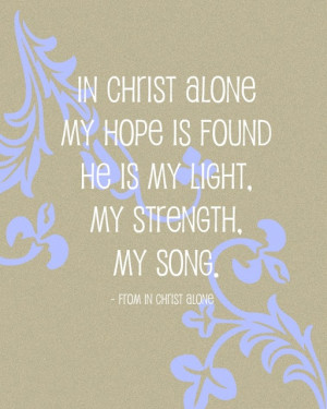 In Christ alone my hope is found