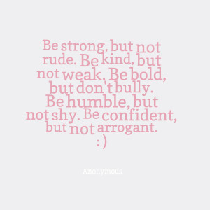 Be Strong But Not Rude