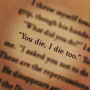 If you die, I die too.