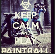... paintball glories paintball passion plays paintball paintball quotes