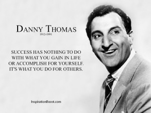 Danny Thomas Danny thomas success quotes