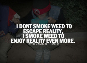 420, dope, high, love, quozes, smoke, swag, weed, weed quotes