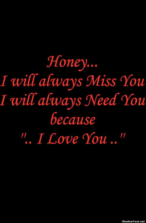 stn-Honey-I-will-always-Miss-You-I-will-always-Need-You-because--I-L ...