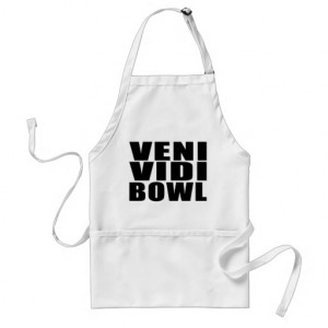 Funny Bowling Quotes Jokes : Veni Vidi Bowl Aprons