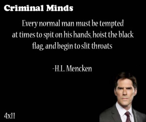 ... black flag, and begin to slit throats- H.L.Mencken said by Aaron